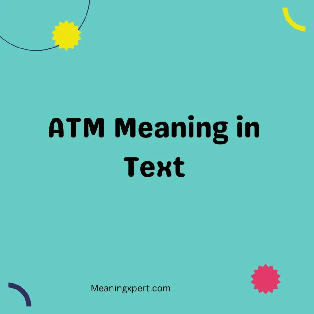 ATM Meaning in Text