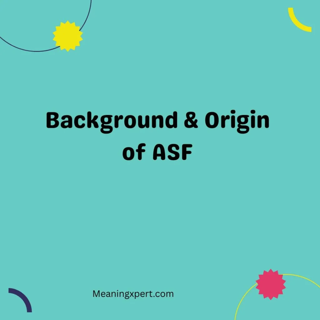 Background & Origin of ASF