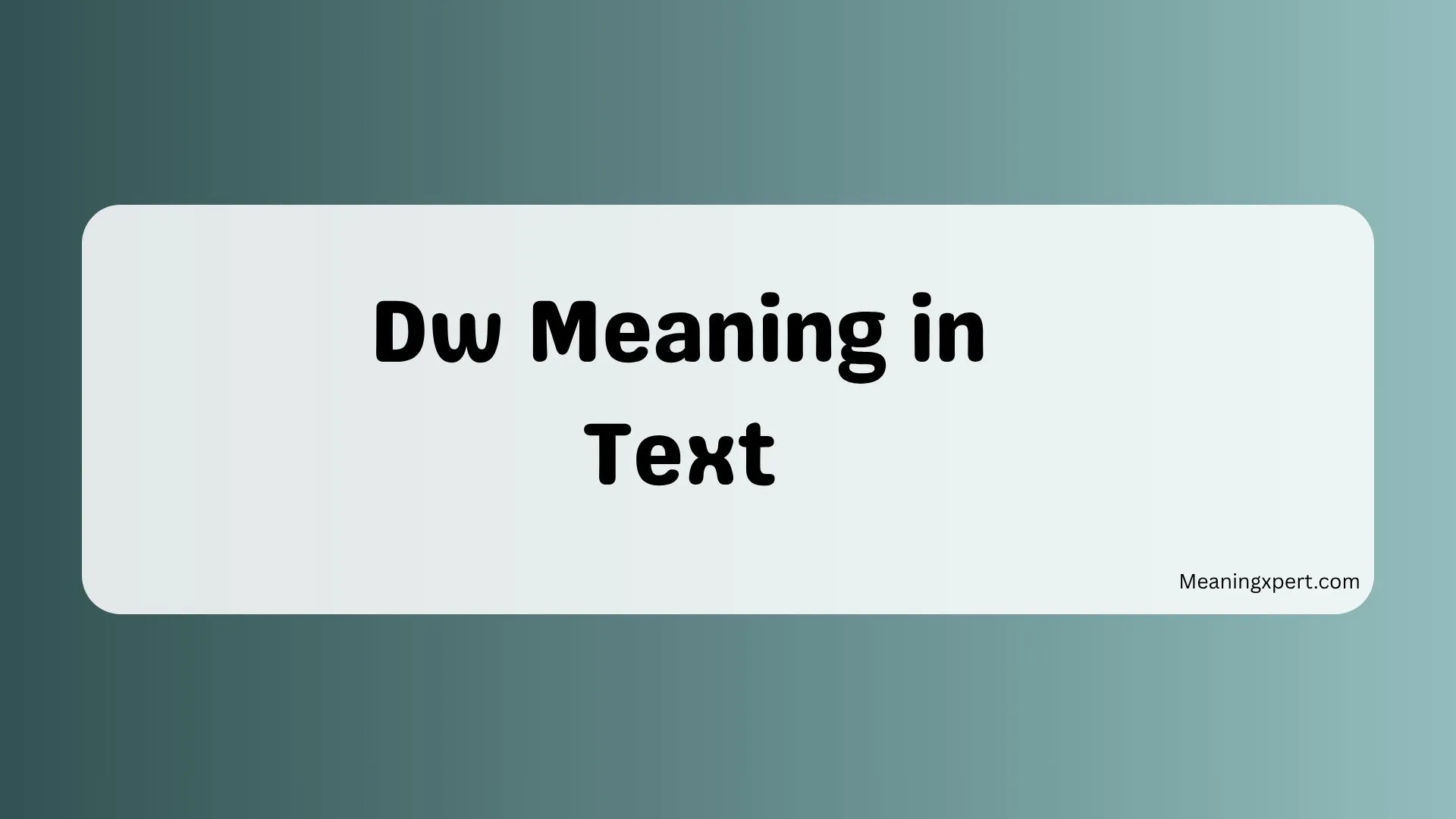 Dw Meaning in Text