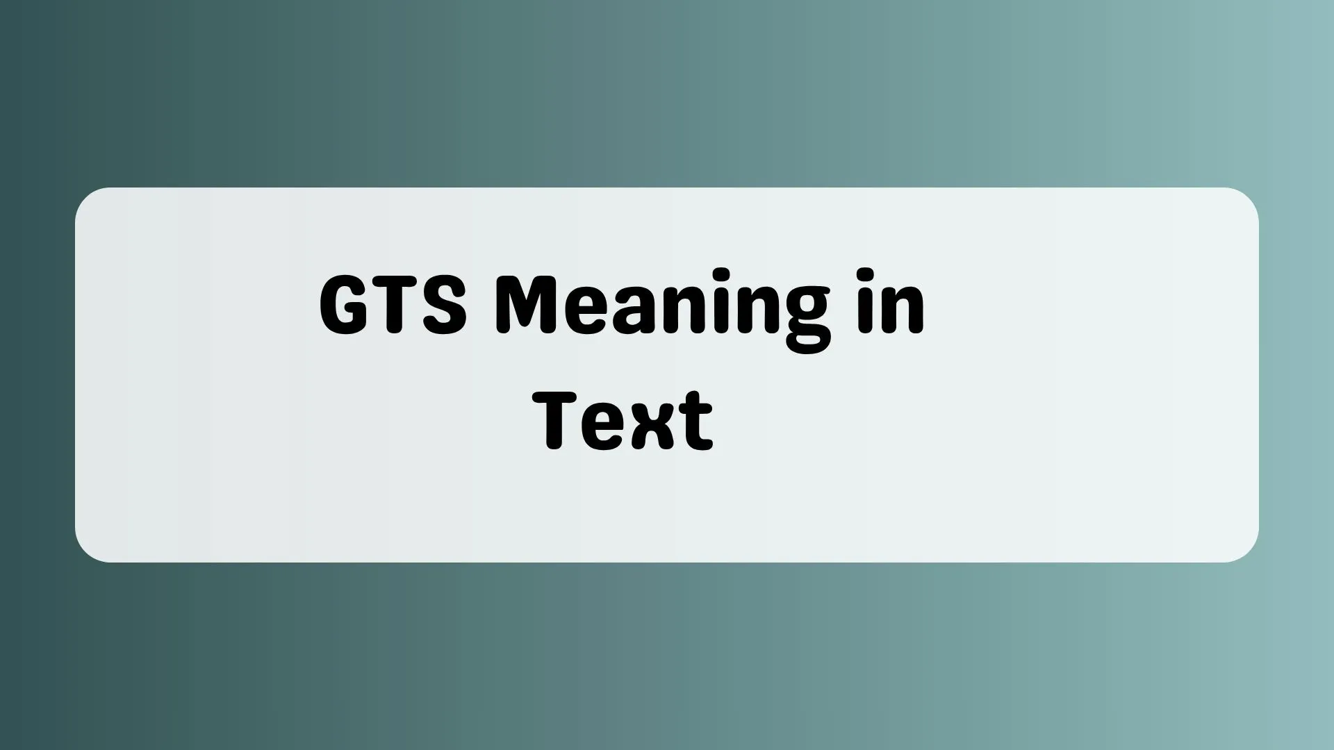 GTS Meaning in Text