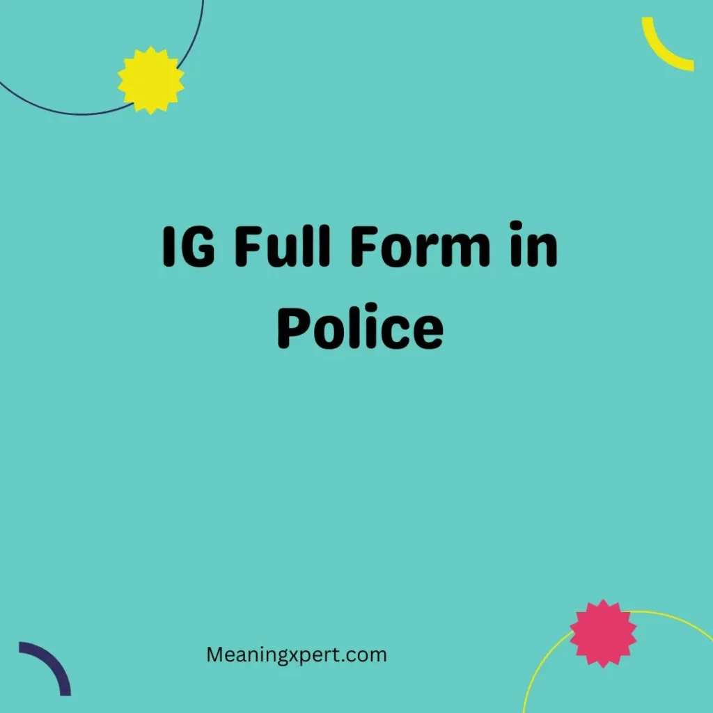 IG Full Form in Police