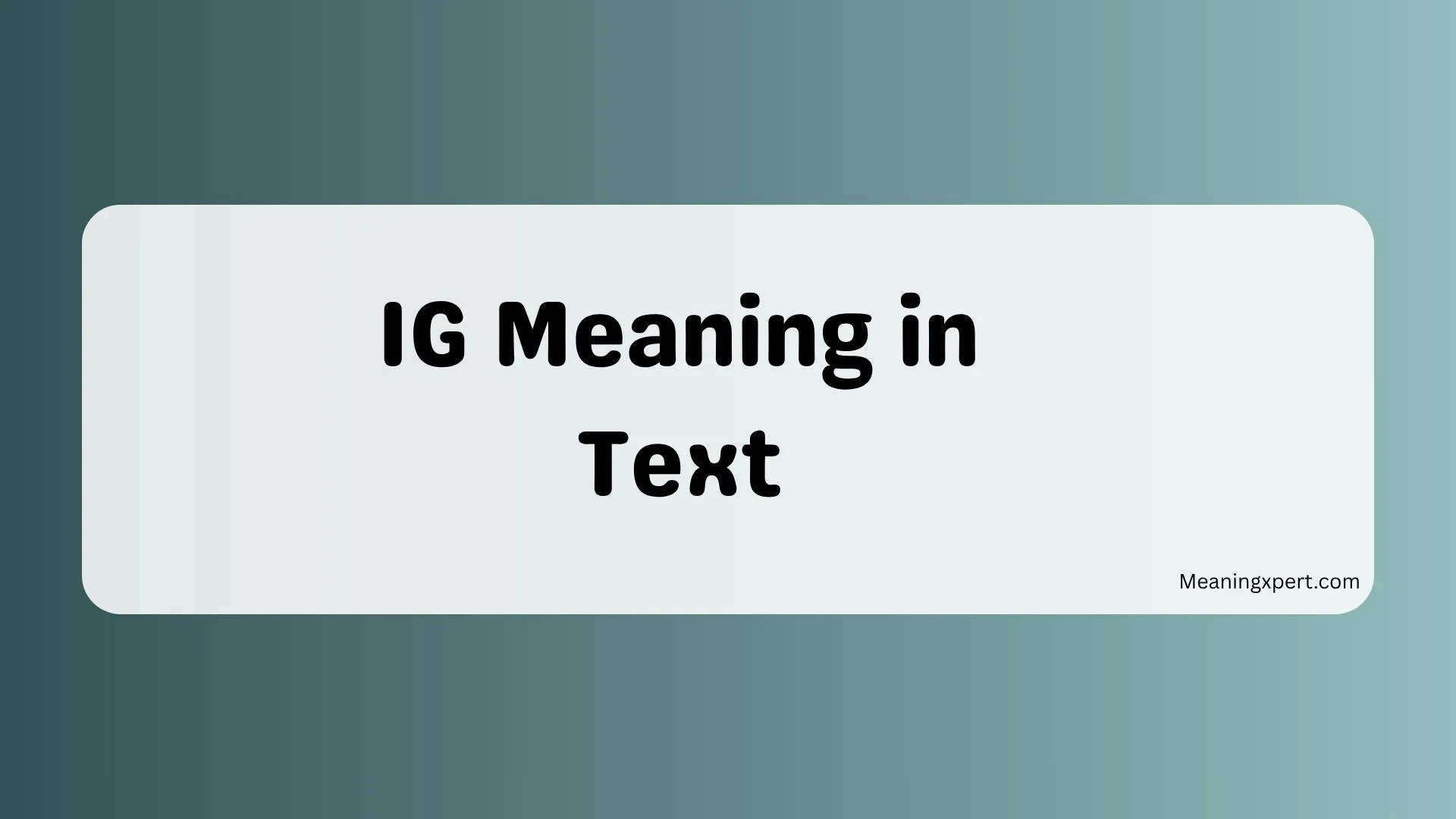 IG Meaning in Text
