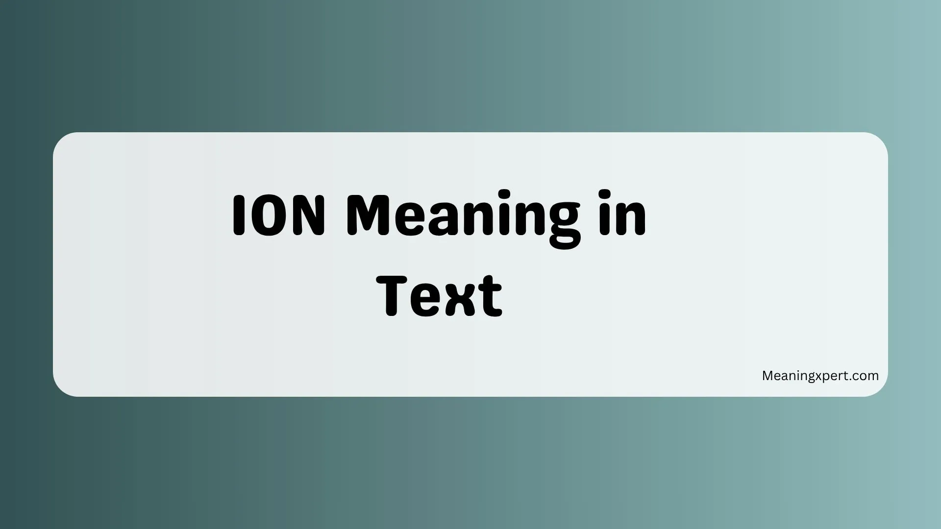 ION Meaning in Text