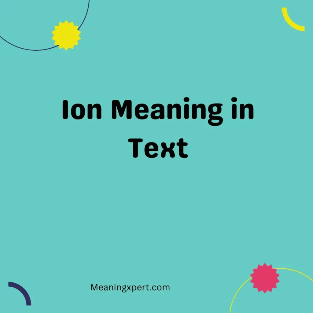 Ion Meaning in Text