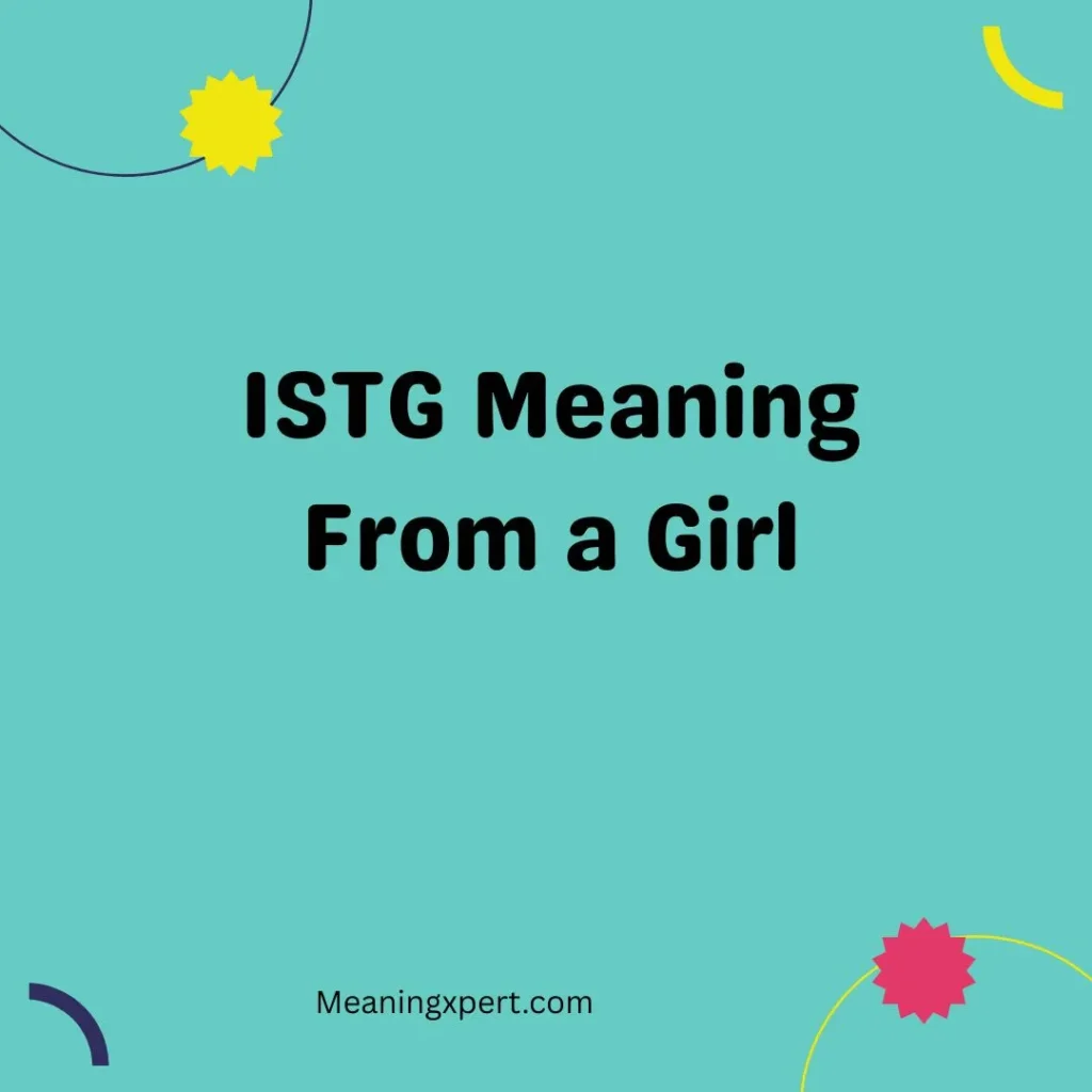 ISTG Meaning From a Girl