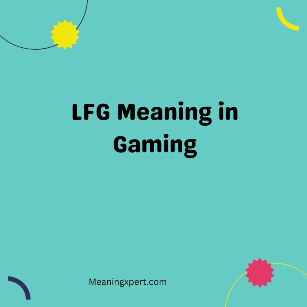 LFG Meaning in Gaming