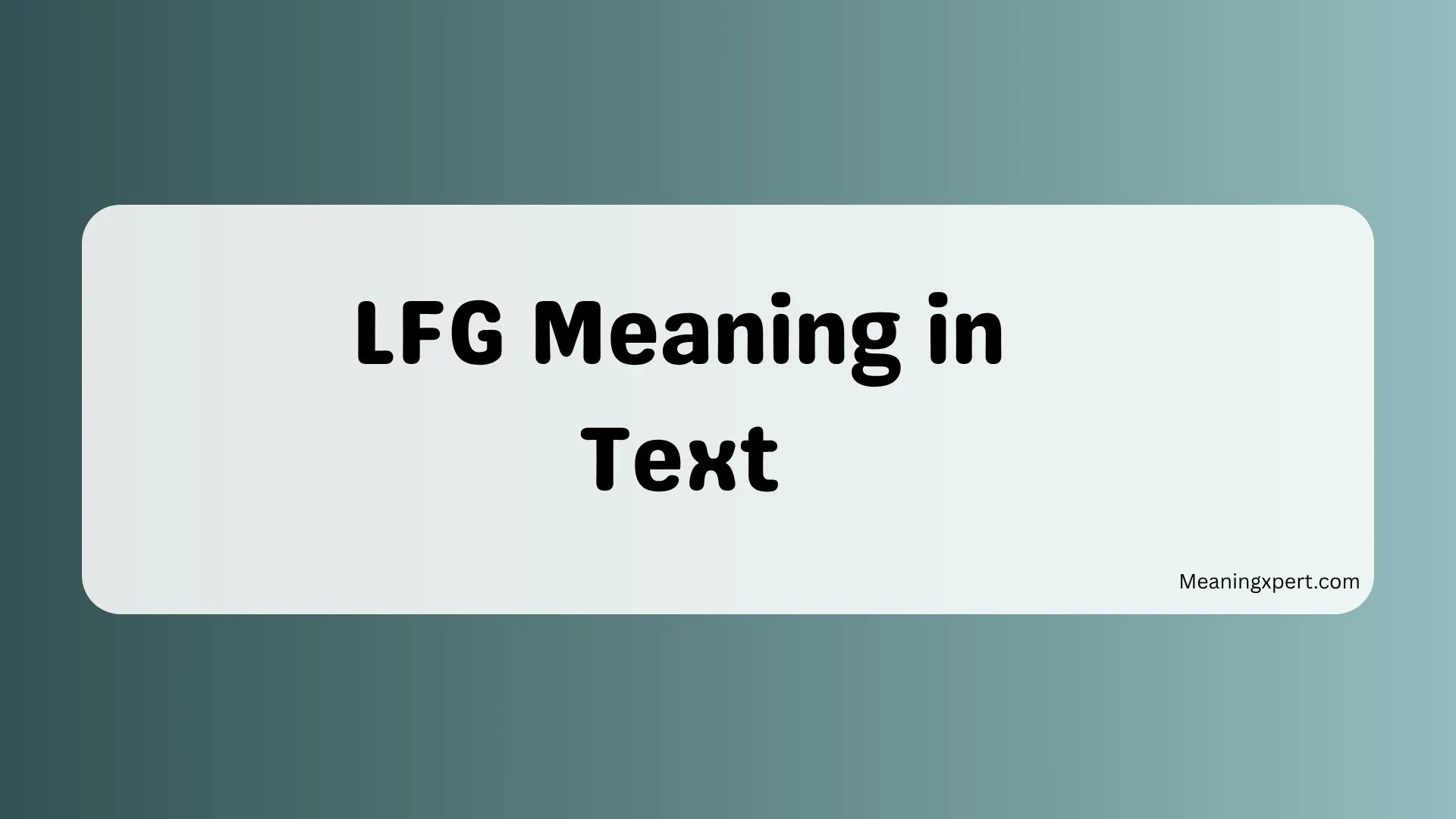 LFG Meaning in Text