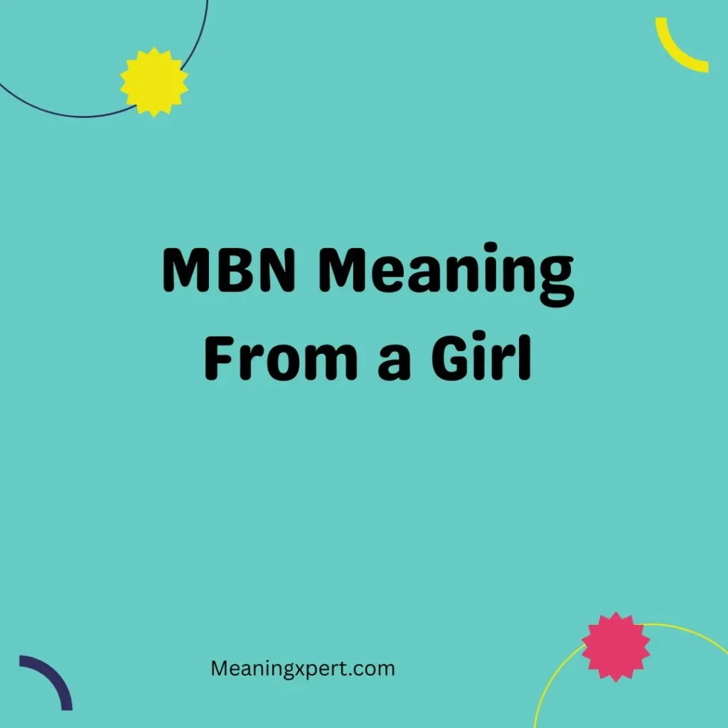 MBN Meaning From a Girl