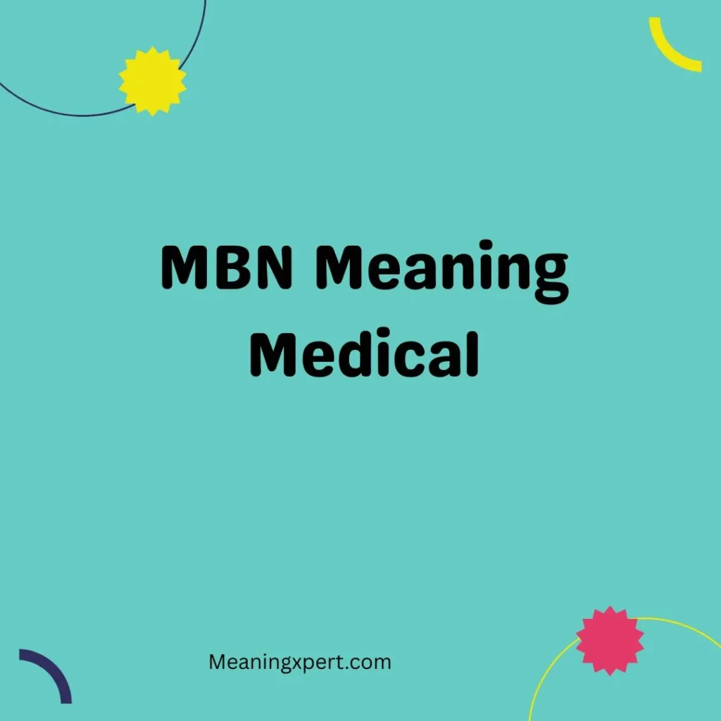 MBN Meaning Medical