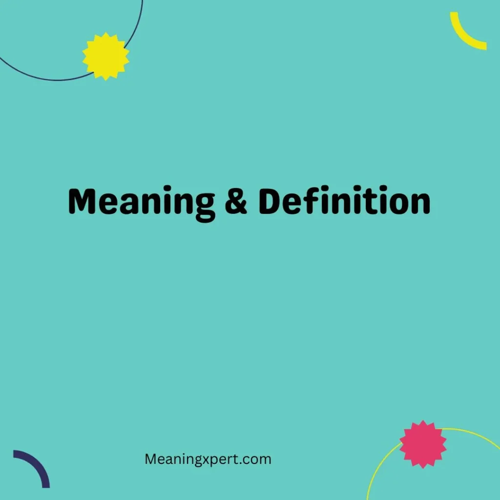 Meaning & Definition