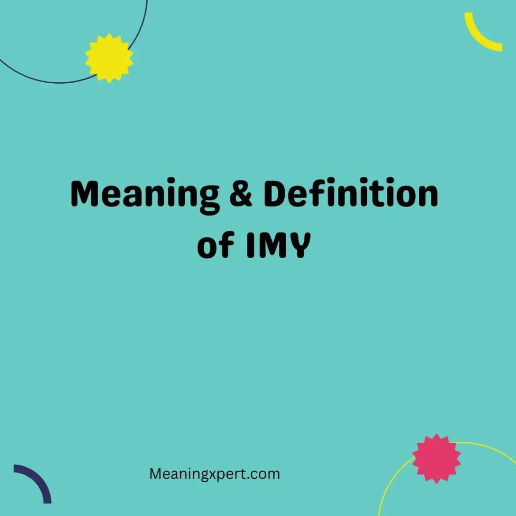 Meaning & Definition of IMY
