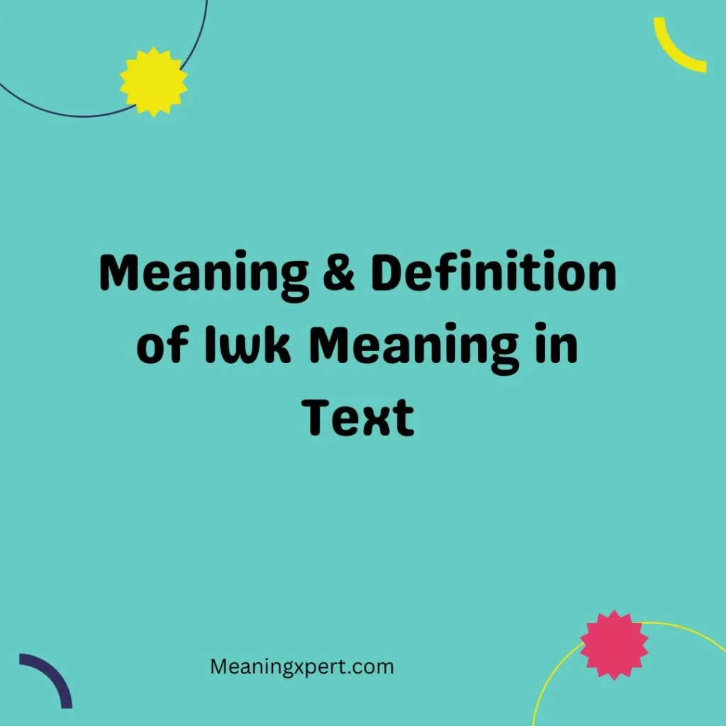 Meaning & Definition of lwk Meaning in Text