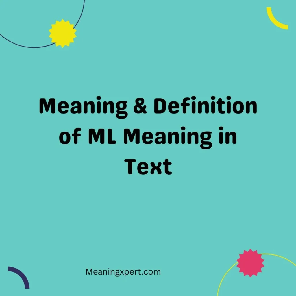 Meaning & Definition of ML Meaning in Text