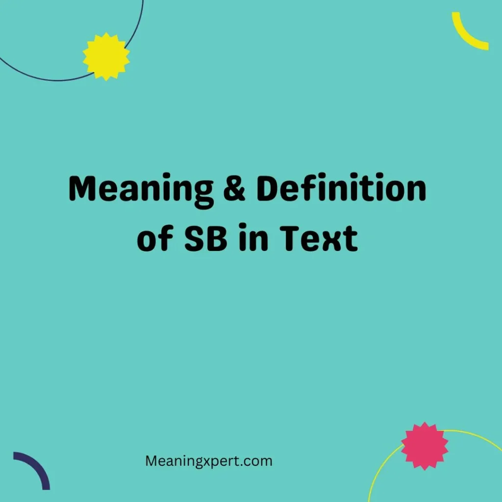 Meaning & Definition of SB in Text