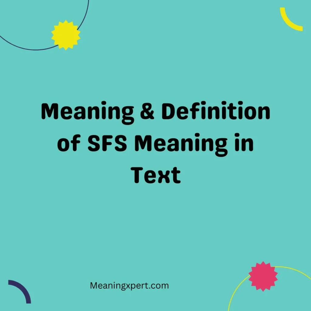Meaning & Definition of SFS Meaning in Text