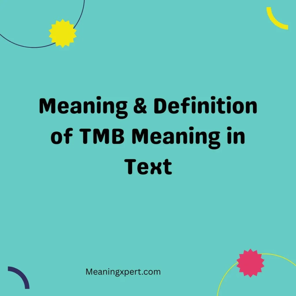 Meaning & Definition of TMB Meaning in Text
