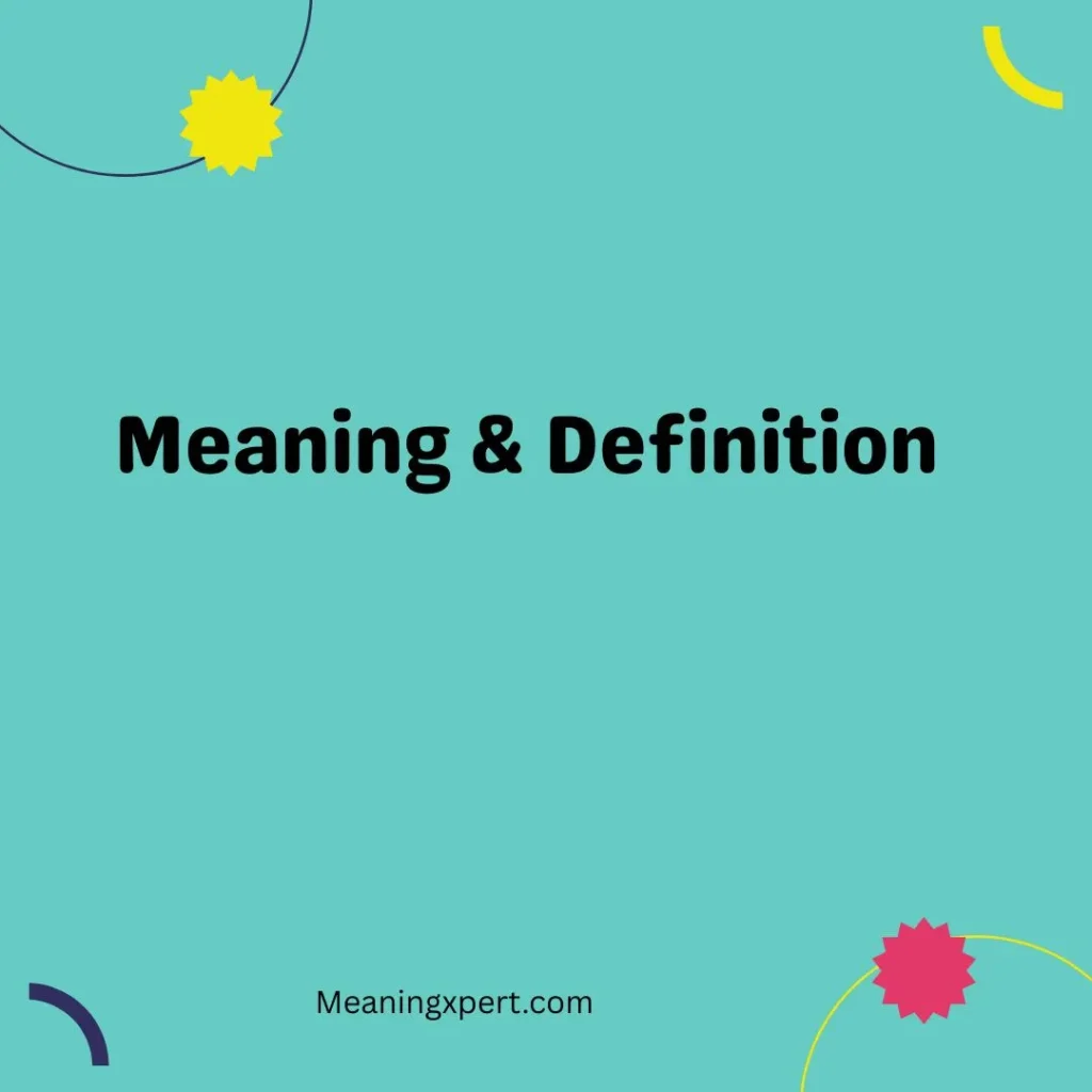 Meaning & Definition