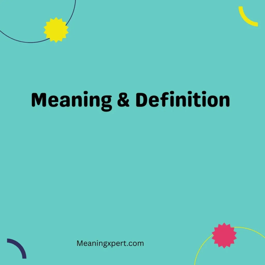 Meaning & Definition