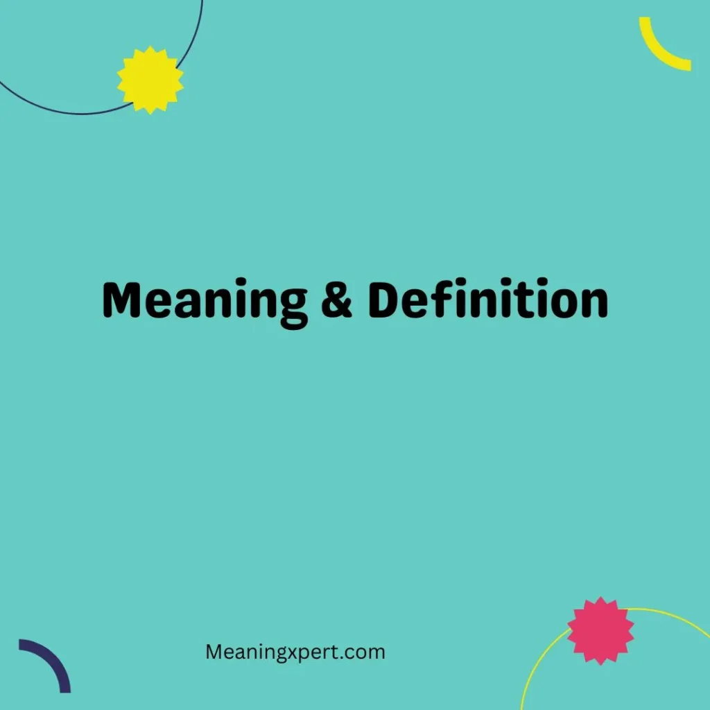 Meaning & Definition