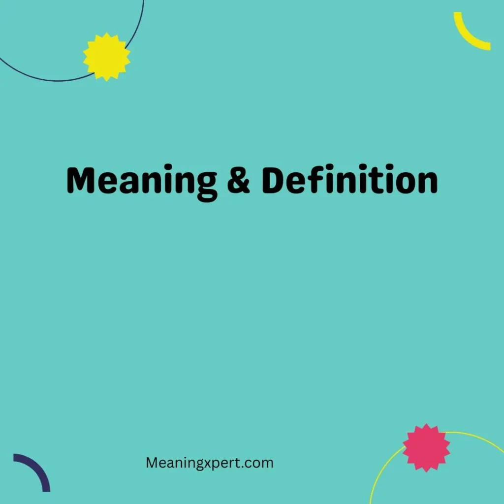 Meaning & Definition