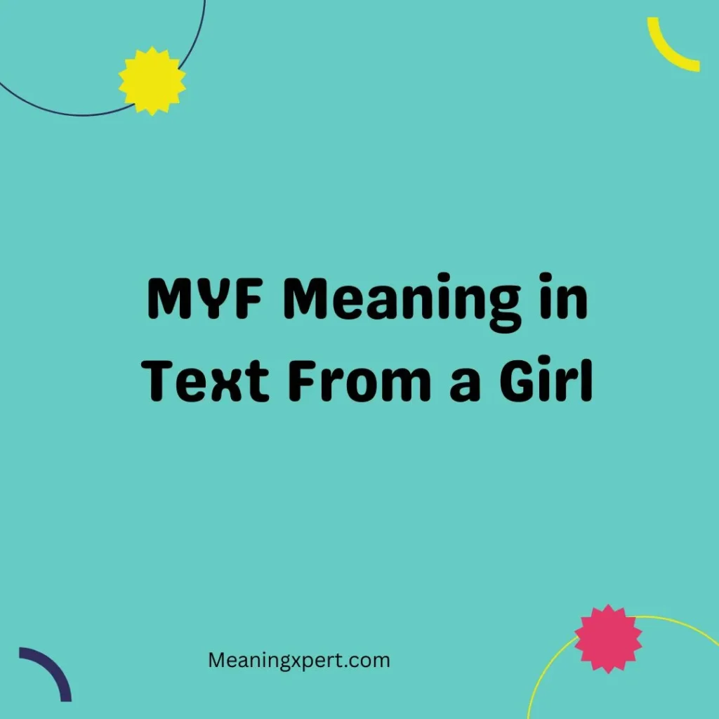 MYF Meaning in Text From a Girl