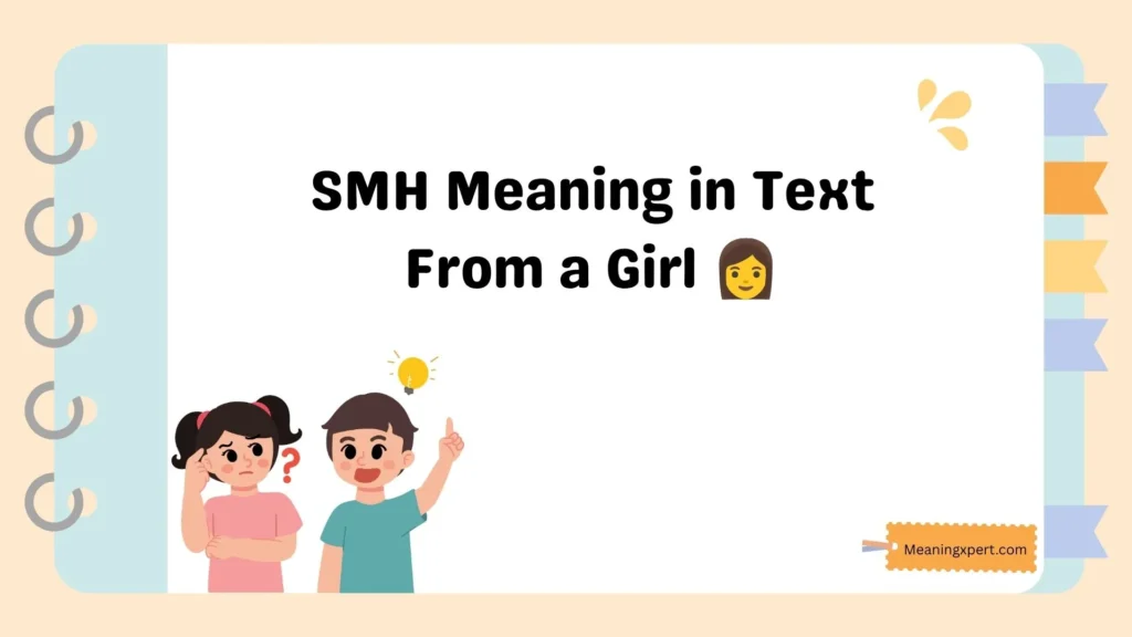 SMH Meaning in Text From a Girl ๐ฉ