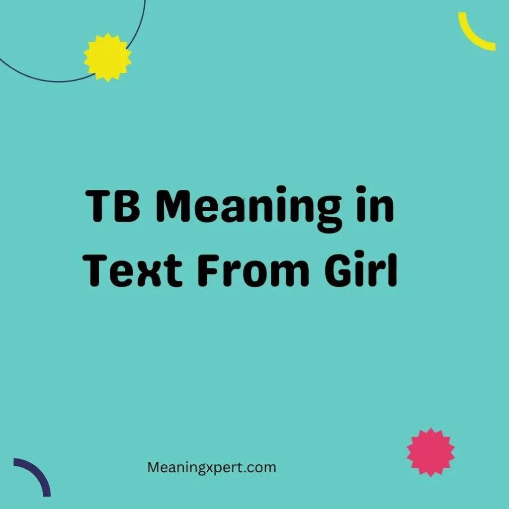 TB Meaning in Text From Girl
