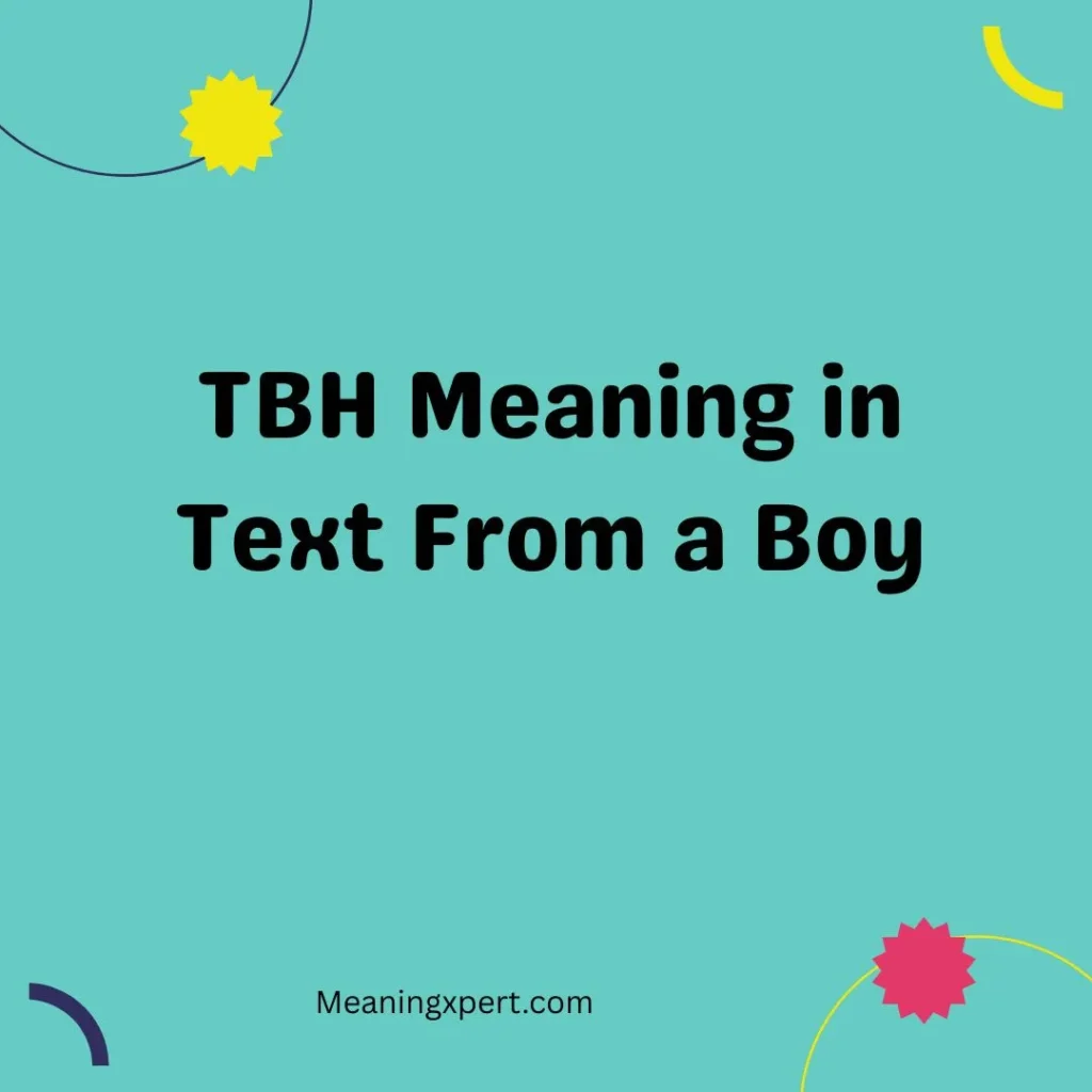 TBH Meaning in Text From a Boy
