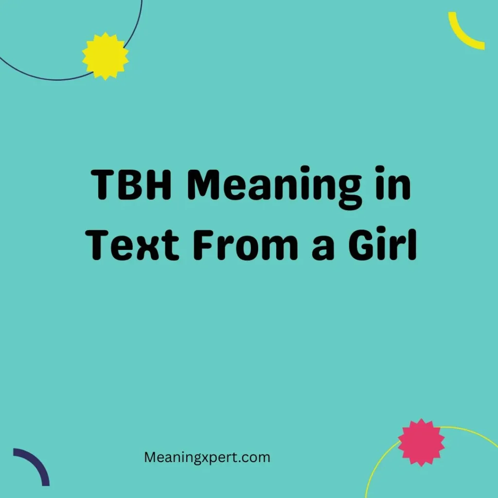 TBH Meaning in Text From a Girl