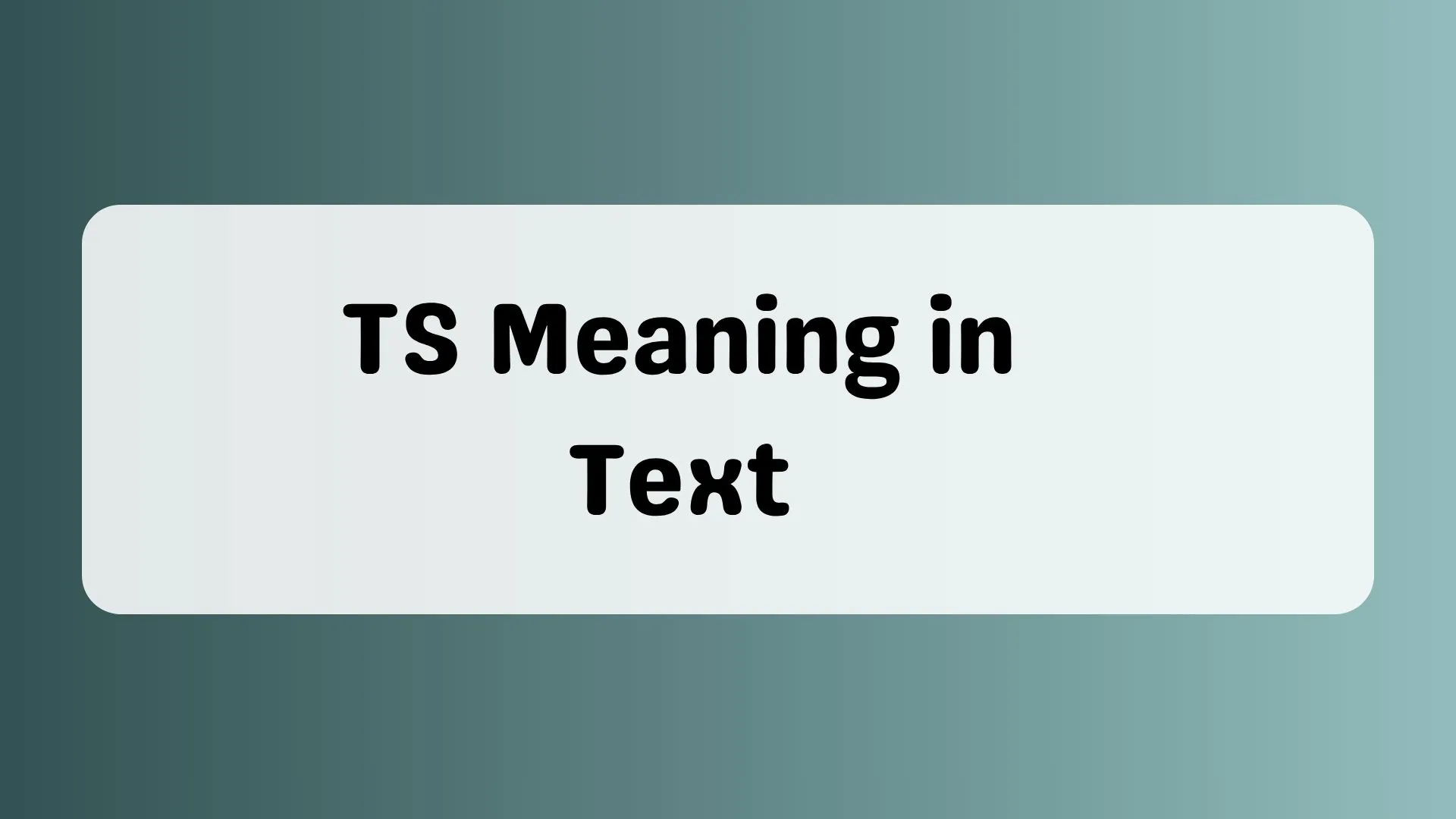 TS Meaning in Text