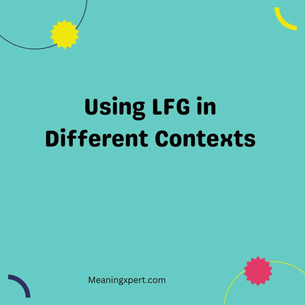 Using LFG in Different Contexts