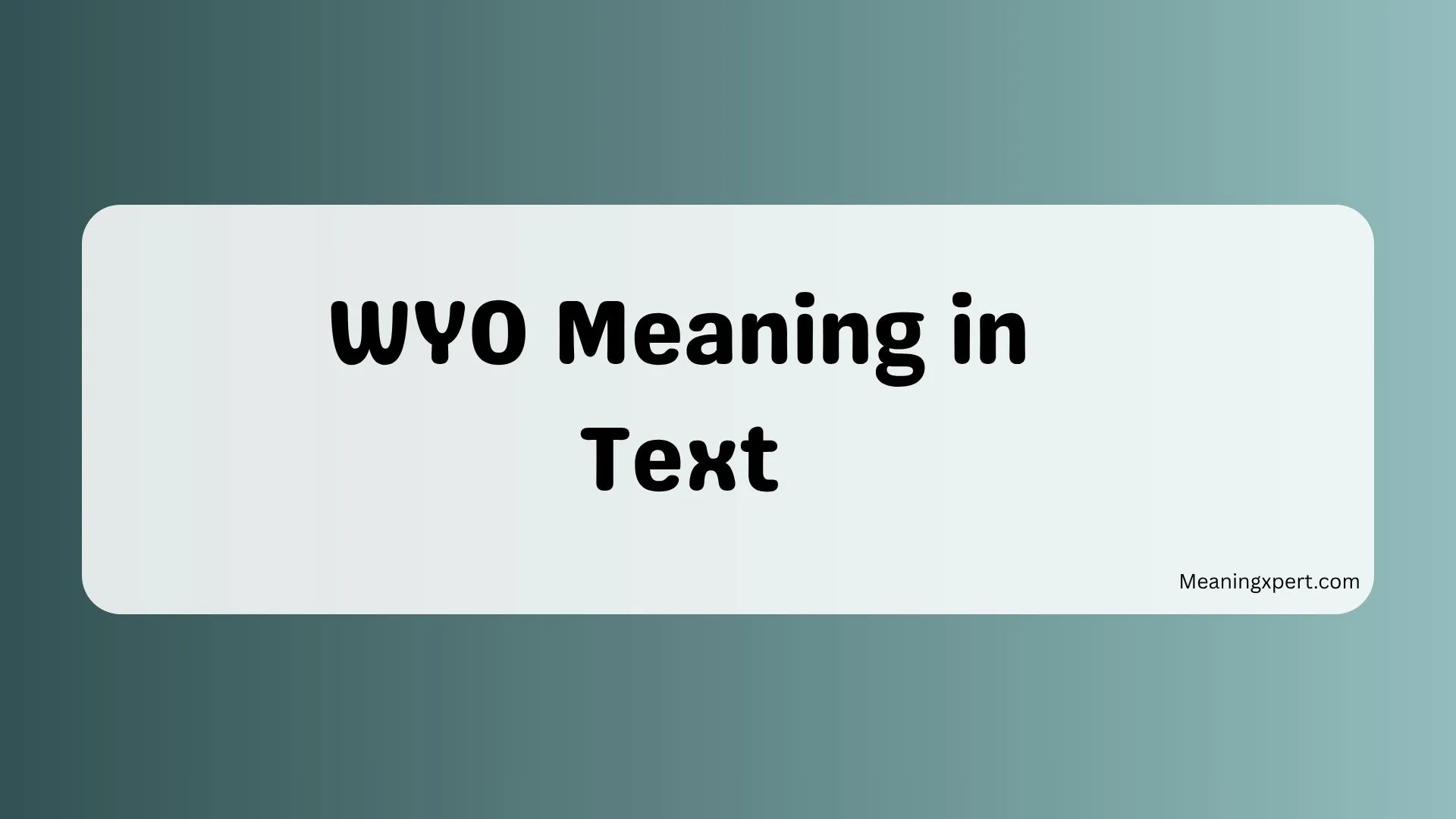 WYO Meaning in Text