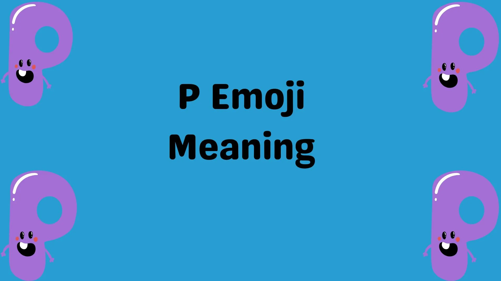 P Emoji Meaning