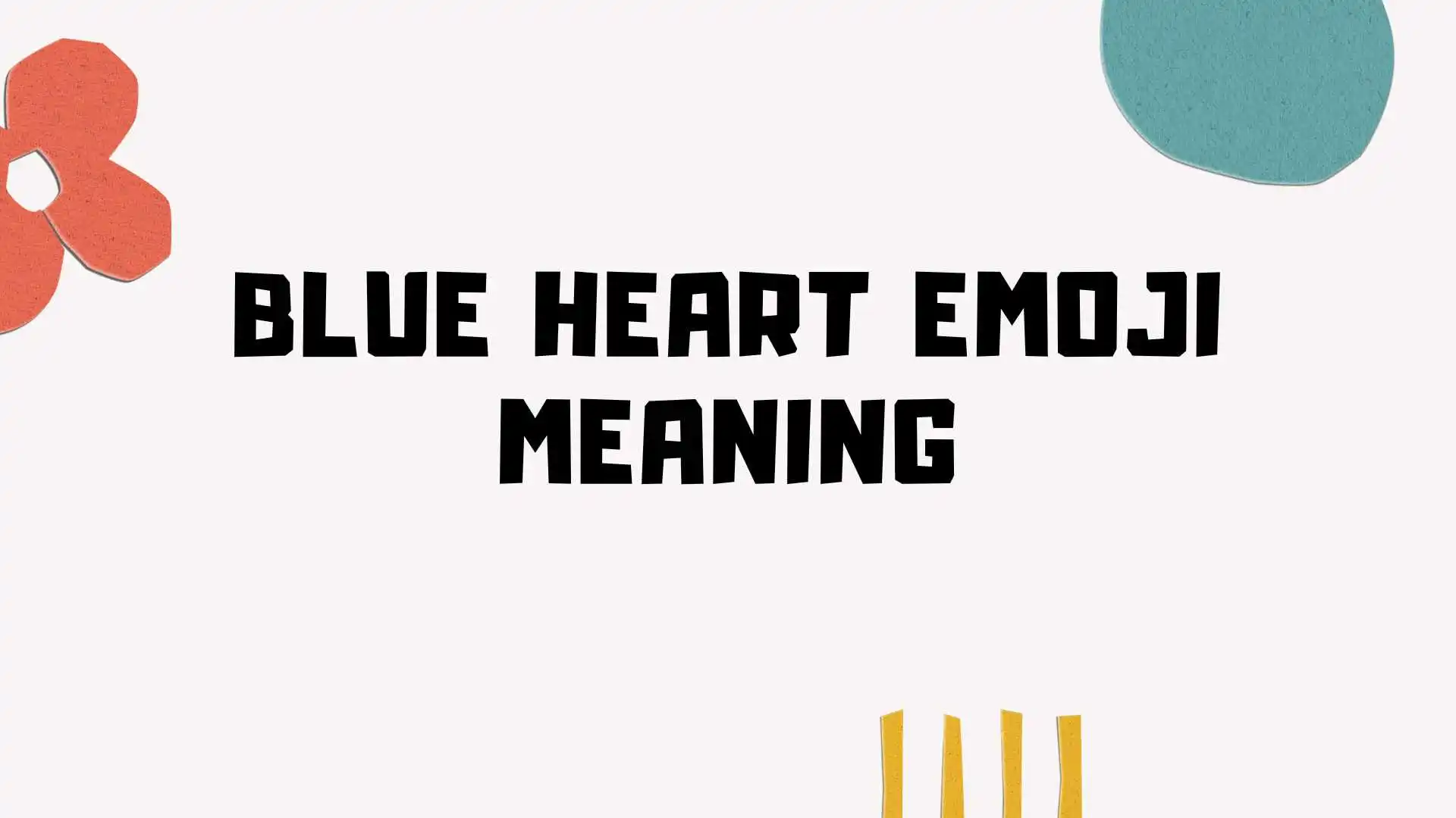 Blue Heart Emoji Meaning