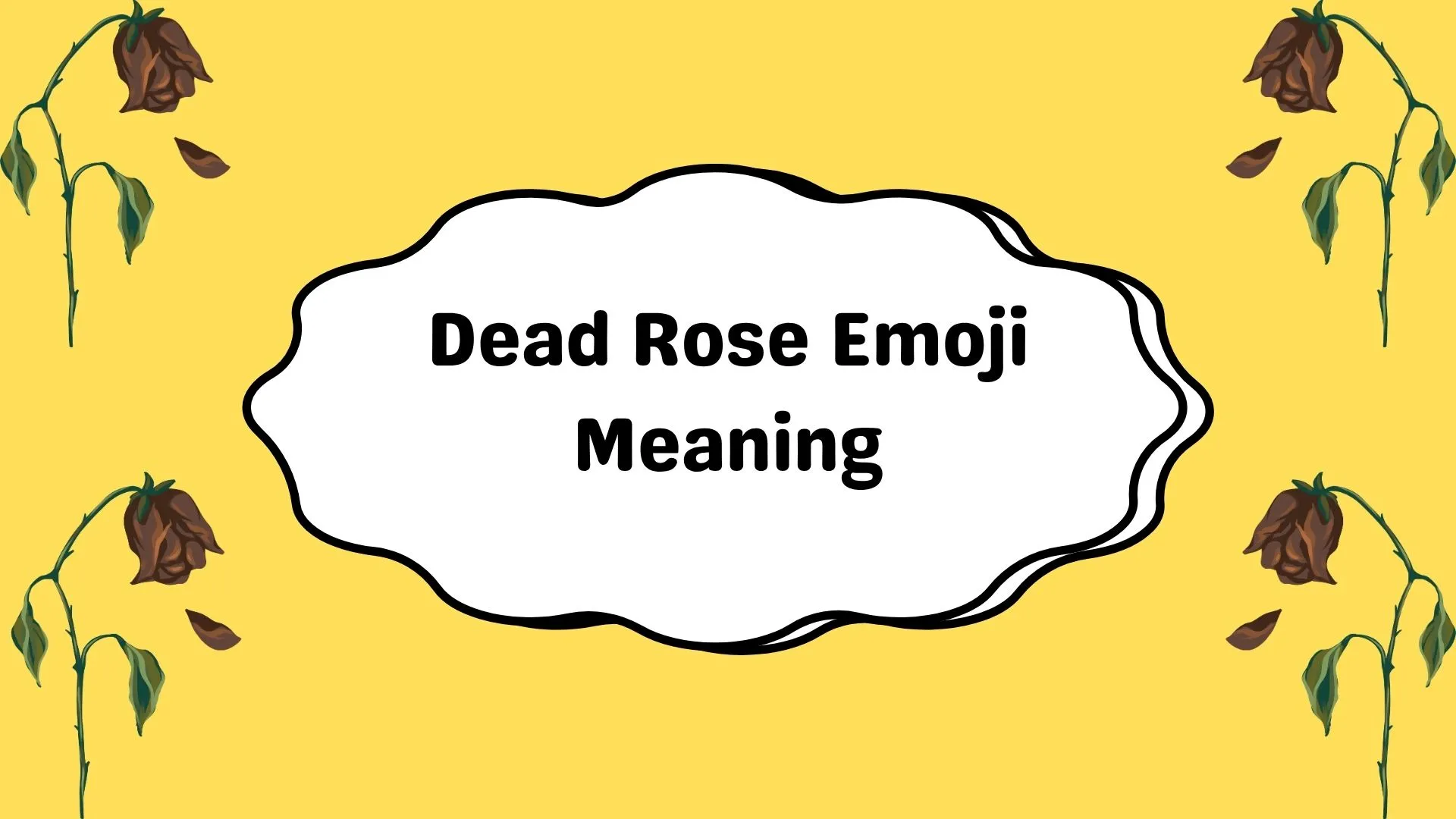 Dead Rose Emoji Meaning