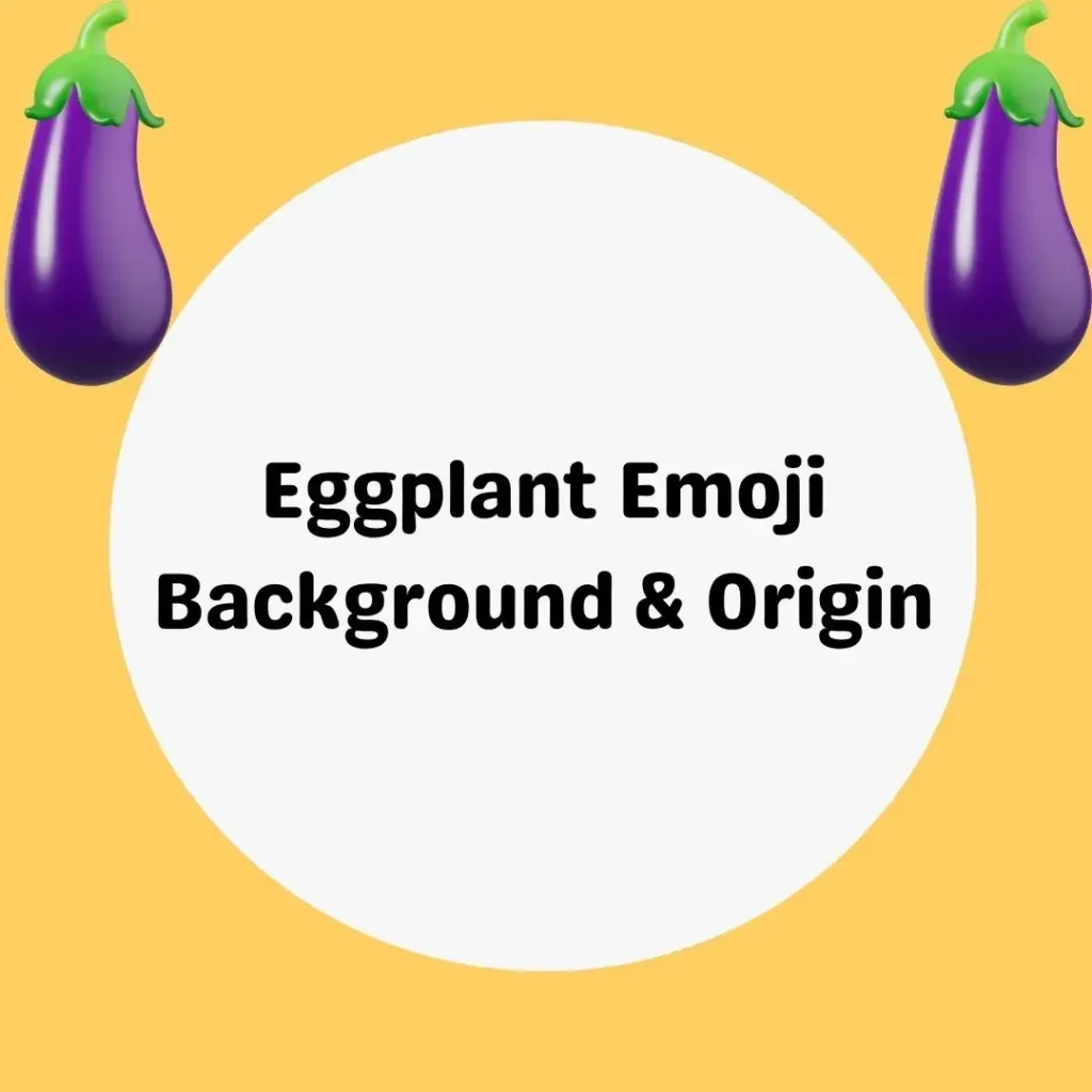 Eggplant Emoji Meaning & Definition