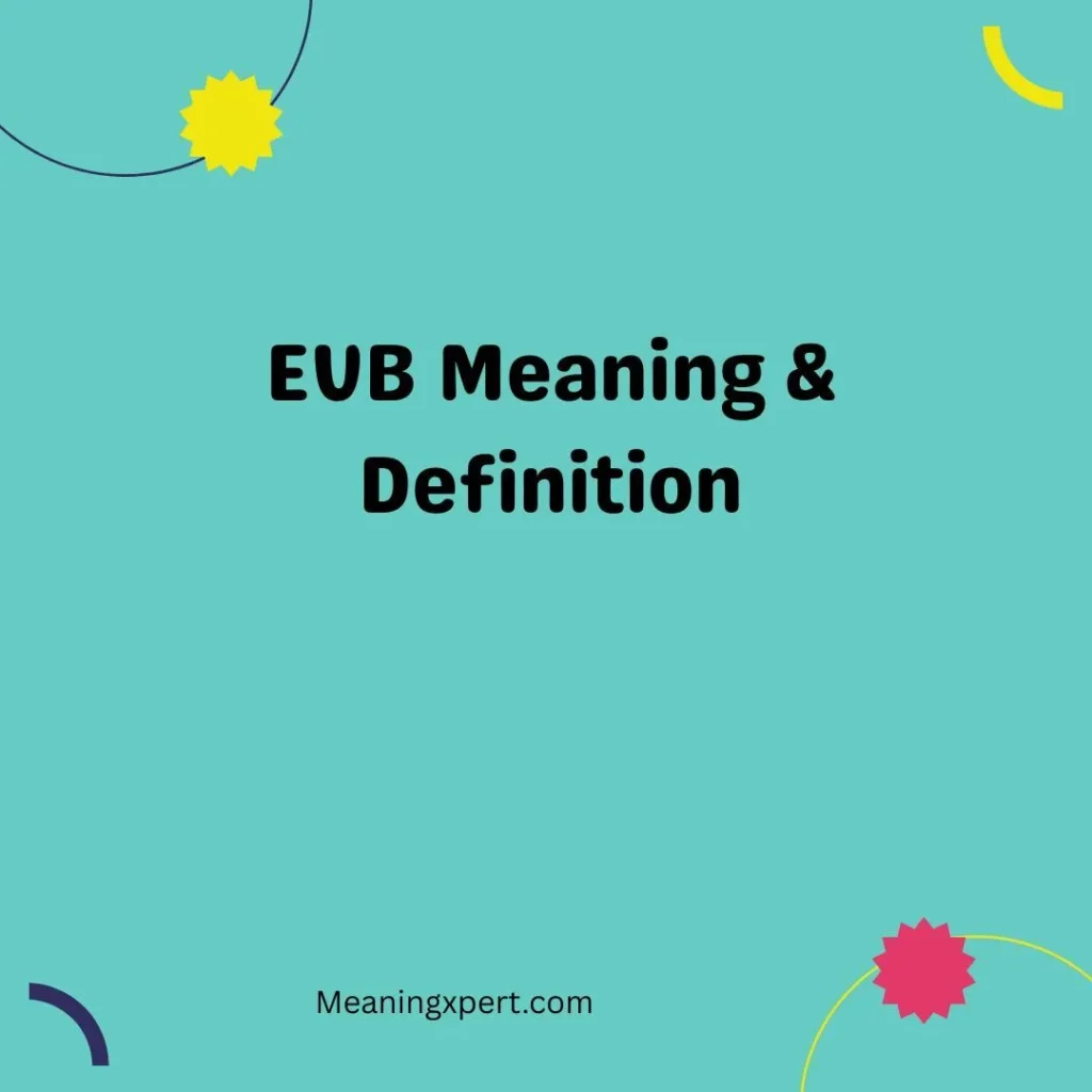 EVB Meaning & Definition