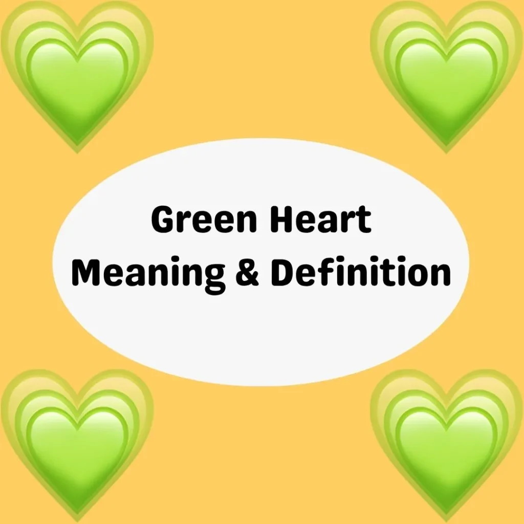 Green Heart  Meaning & Definition