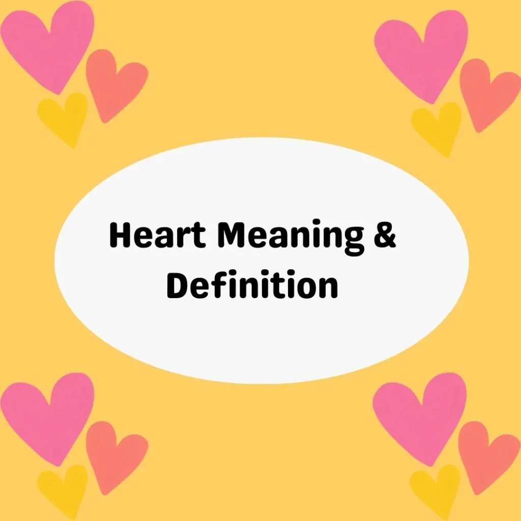 Heart Meaning & Definition