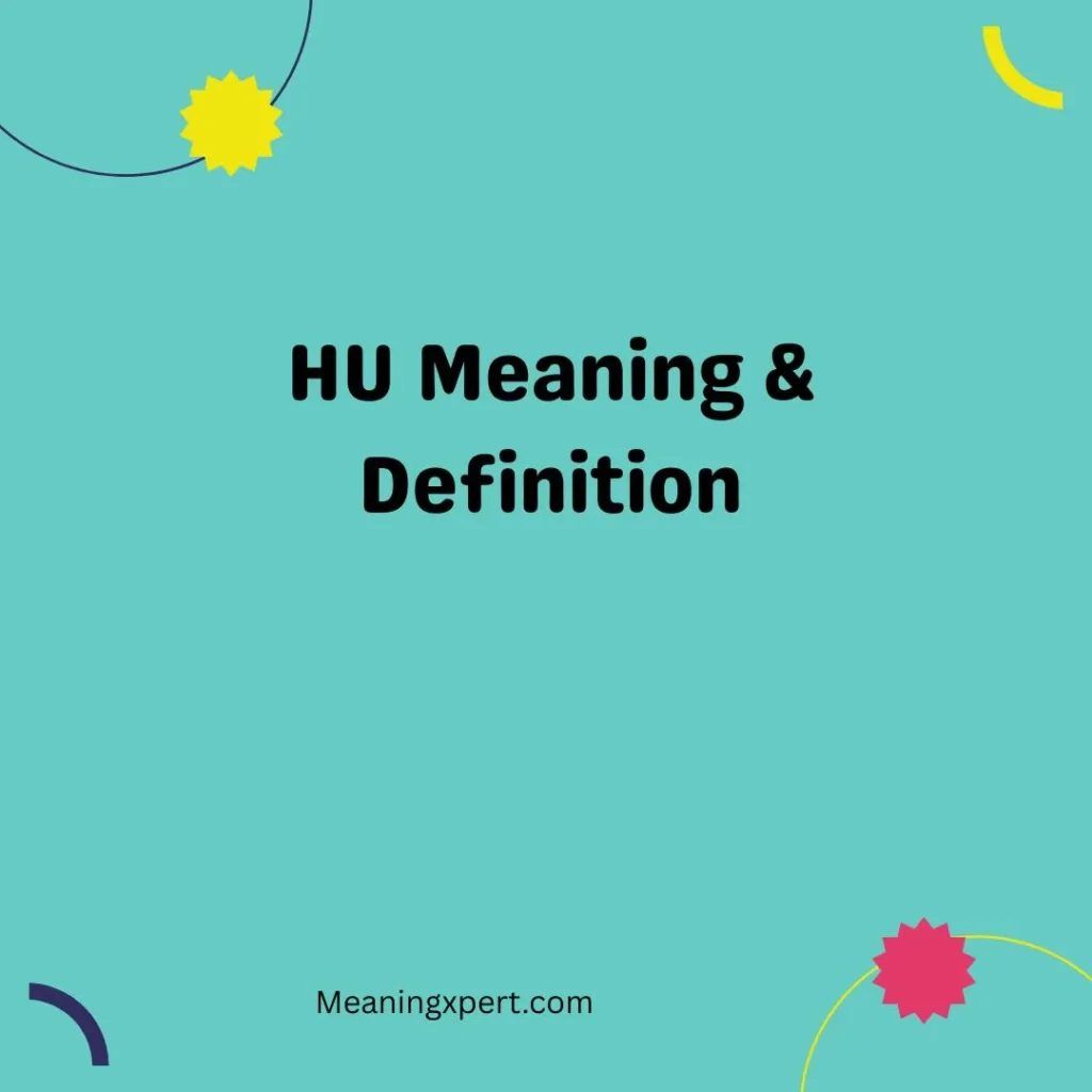 HU Meaning & Definition