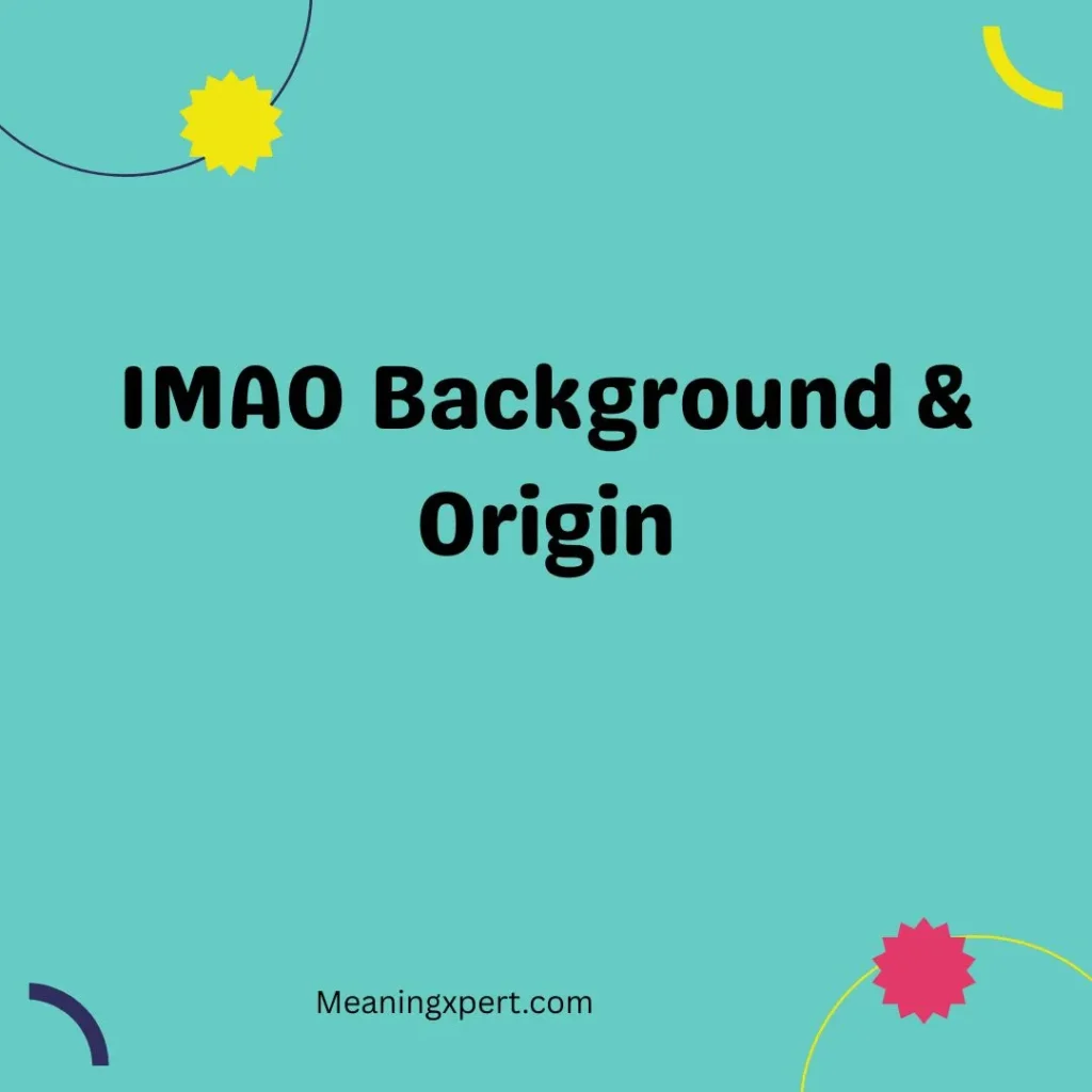IMAO Background & Origin