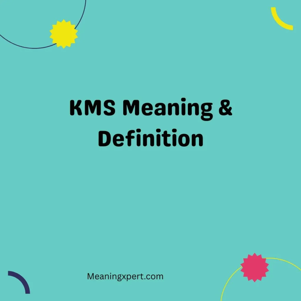 KMS Meaning and Definition