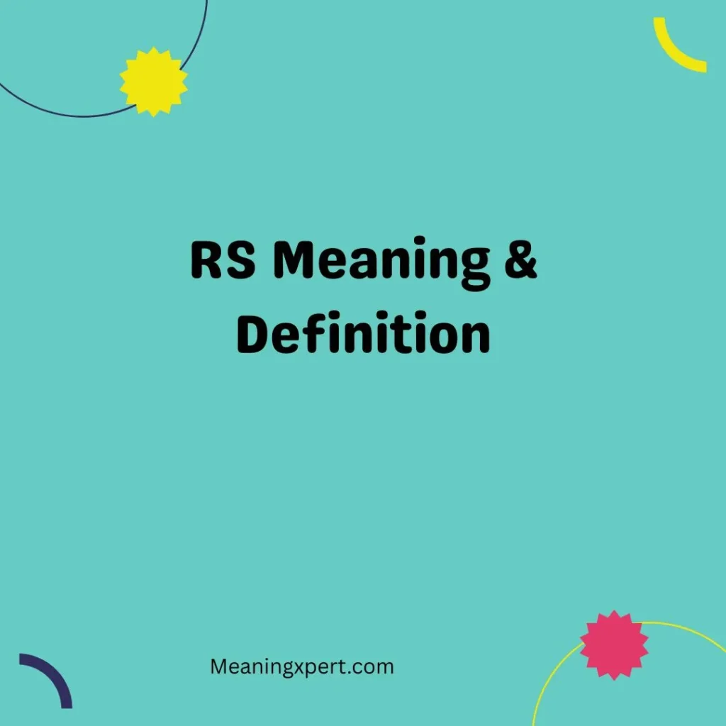 RS Meaning & Definition