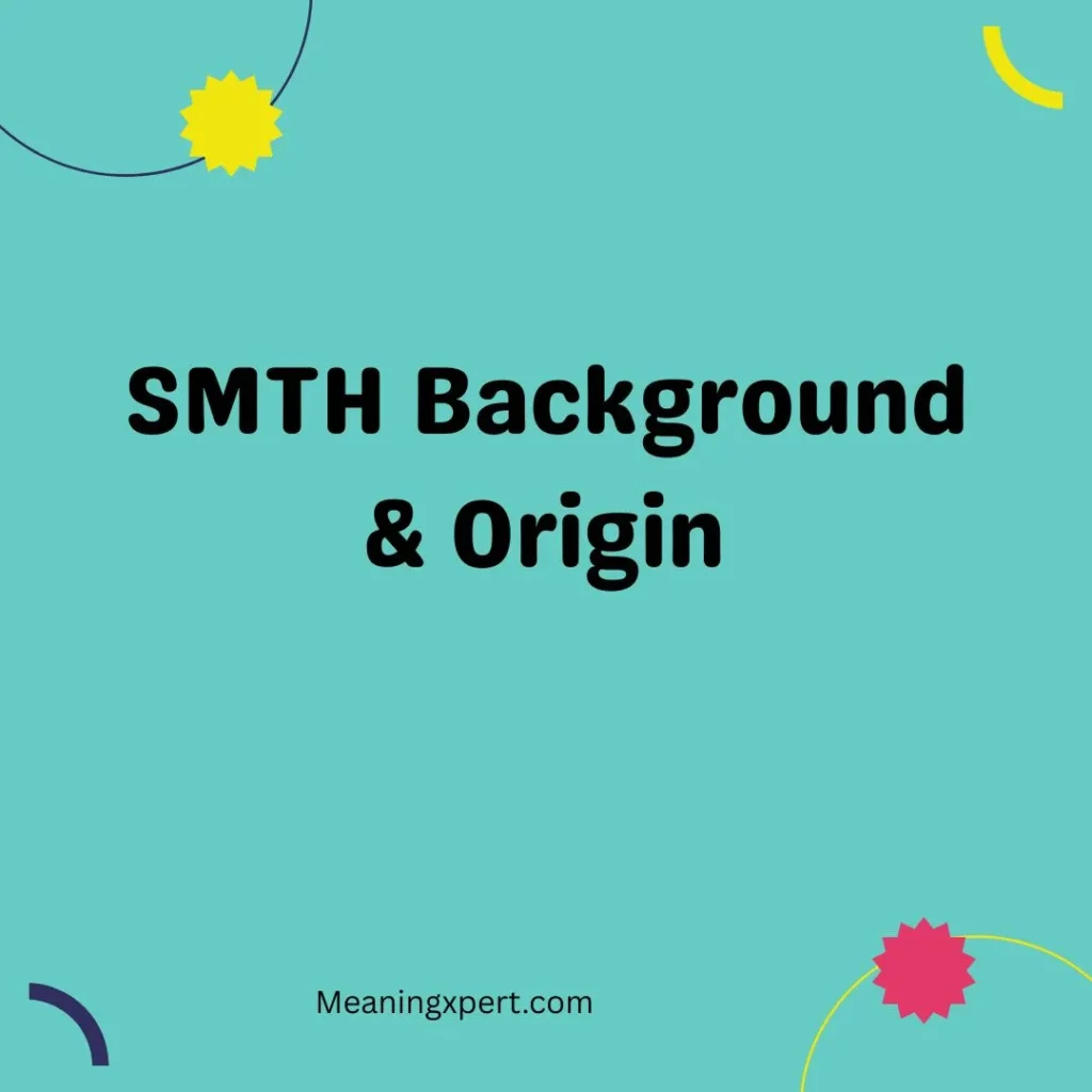 SMTH Background & Origin