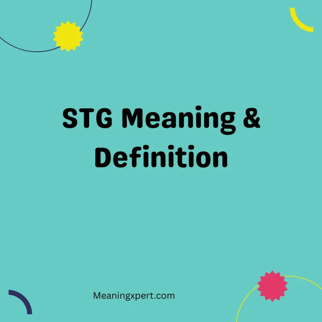 STG Meaning & Definition