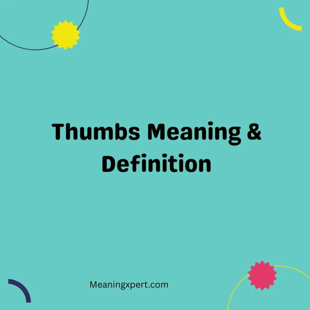 Thumbs Meaning & definition Definition