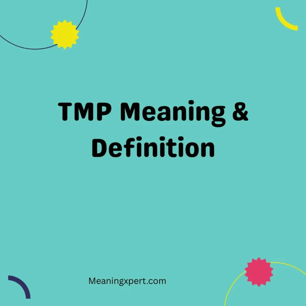 TMP Meaning & Definition