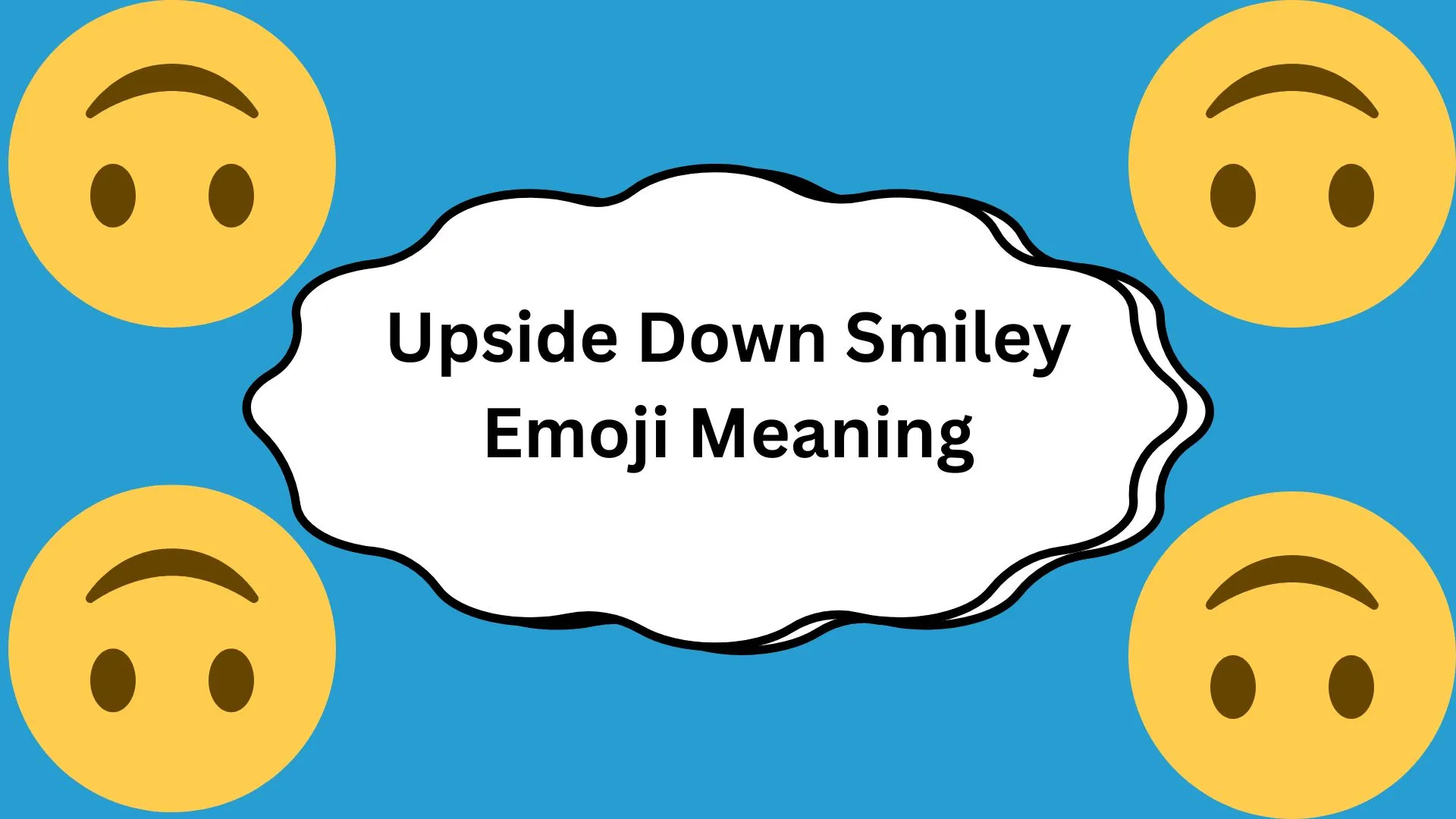 Upside Down Smiley Emoji Meaning