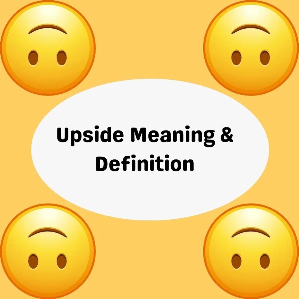Upside Meaning & Definition