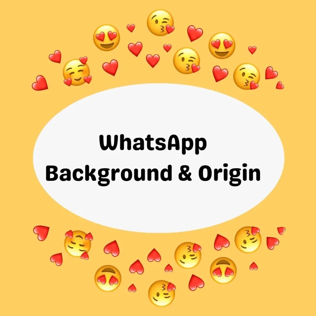 WhatsApp Background & Origin